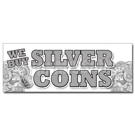 Signmission 12 in Height, 1 in Width, Vinyl, 12" x 4.5", D-12 We Buy Silver Coins D-12 We Buy Silver Coins